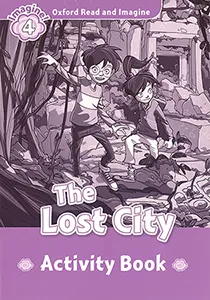 THE LOST CITY ACTIVITY BOOK IMAGINE 4 A1/A2