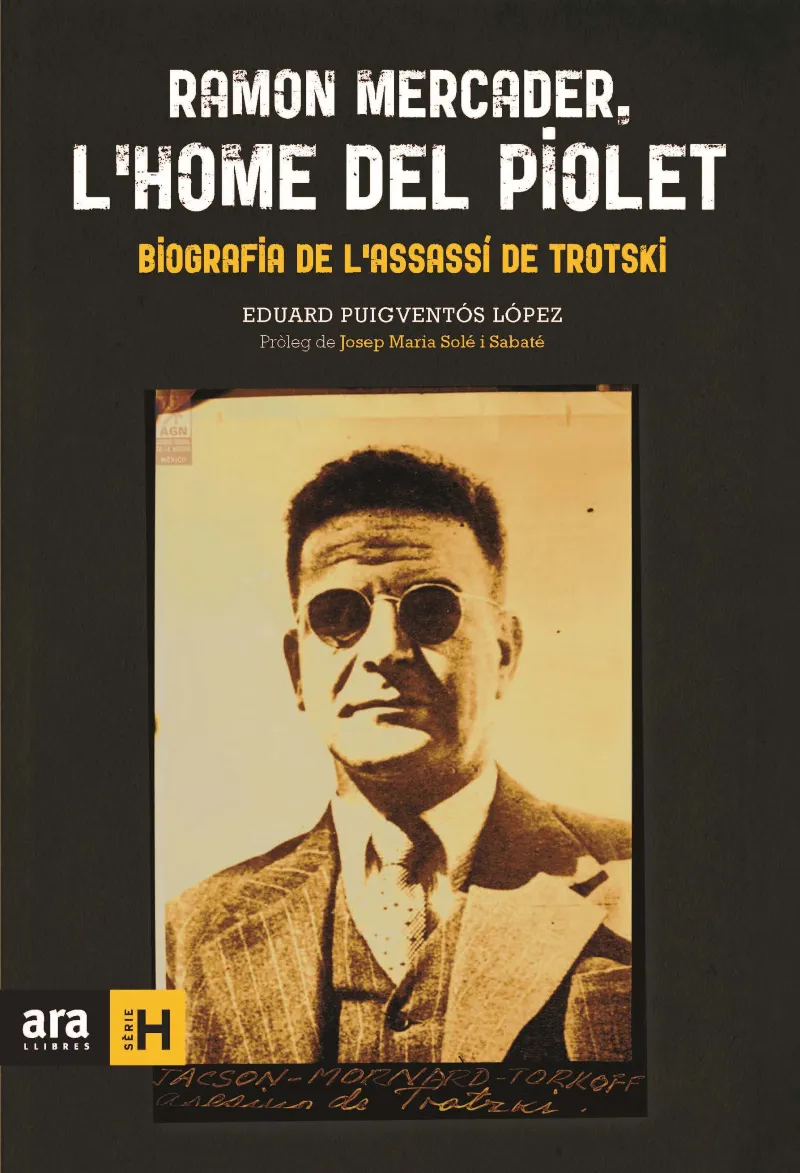 RAMON MERCADER L'HOME DEL PIOLET