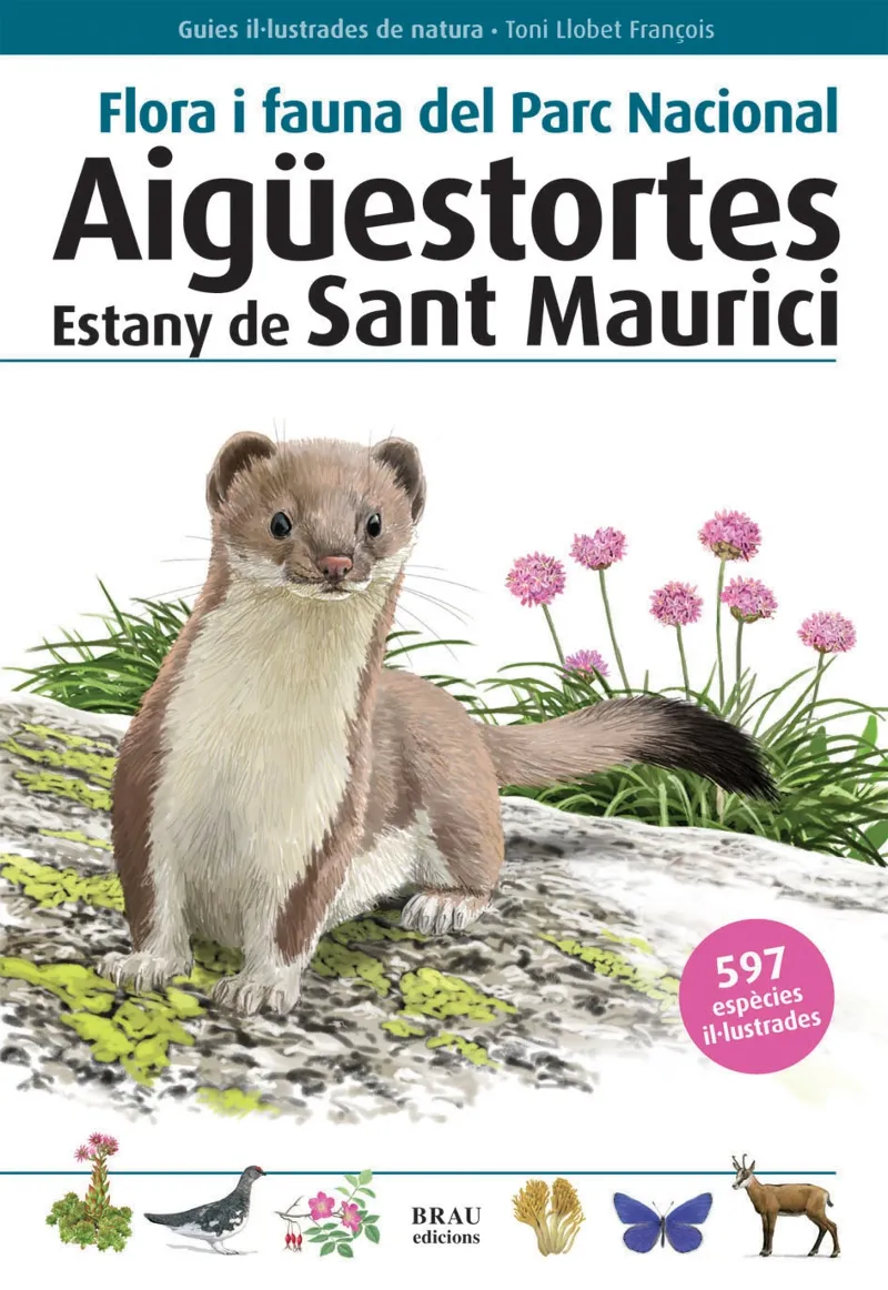 FLORA I FAUNA DEL PARC NACIONAL AIGUESTORTES ESTANY DE SANT MAURICI