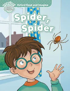 OXFORD READ AND IMAGINE EARLY STARTER: SPIDER, SPIDER
