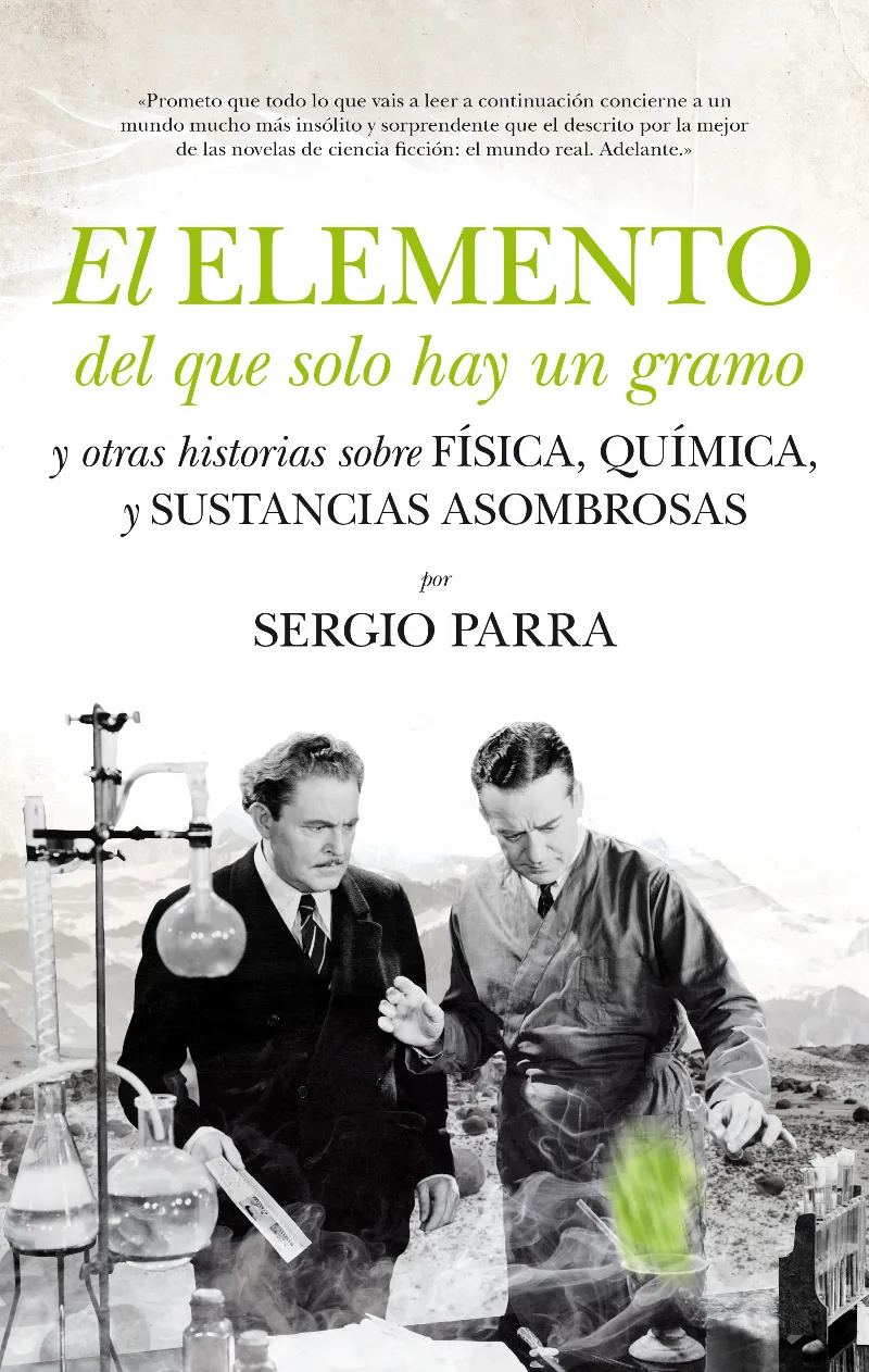 ELEMENTO DEL QUE SOLO HAY UN GRAMO -Y OTRAS HISTORIAS SOBRE FISICA QUIMICA