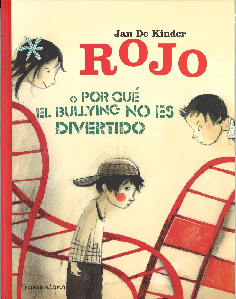 ROJO O COMO EL BUYLLING NO ES DIVERTIDO