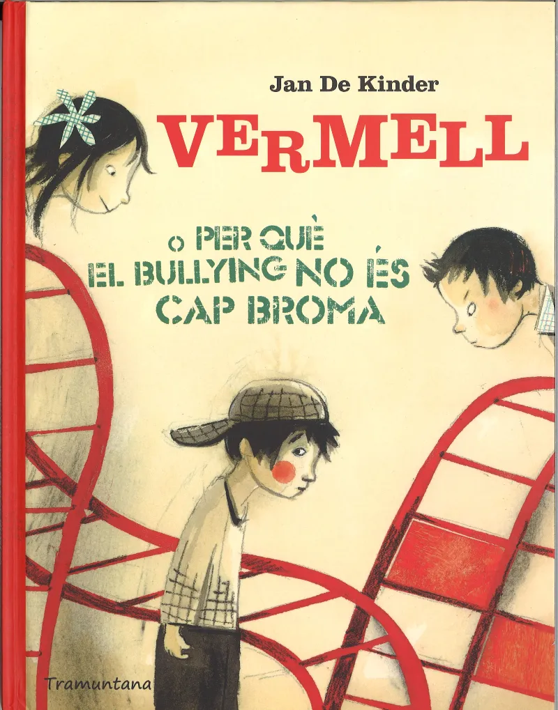 VERMELL O PER QUE EL BULLYING NO ES CAP BROMA