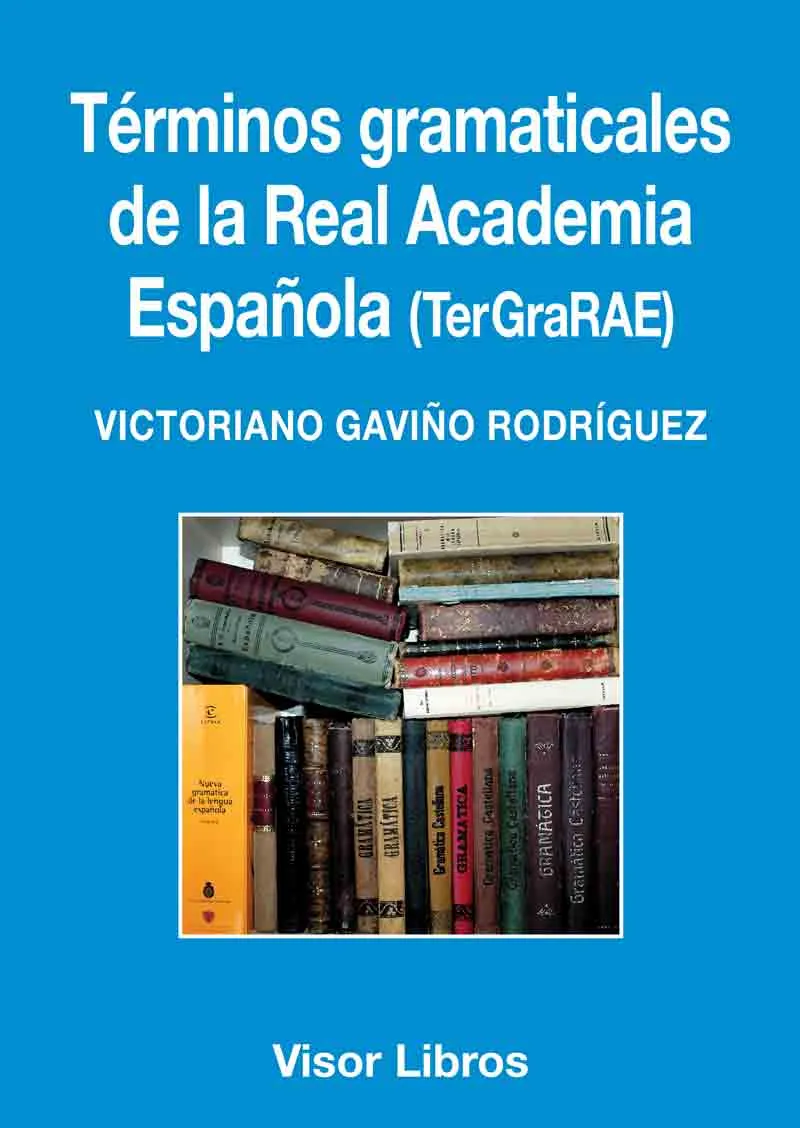 TERMINOS GRAMATICALES DE LA REAL ACADEMIA ESPAÑOLA (TERGRARAE)