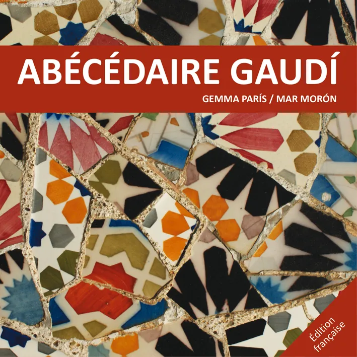 ABECEDAIRE GAUDI -EDICIO FRANCES-