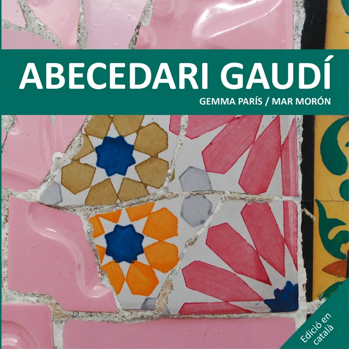 ABECEDARI DE GAUDI -EDICIO EN CATALA-