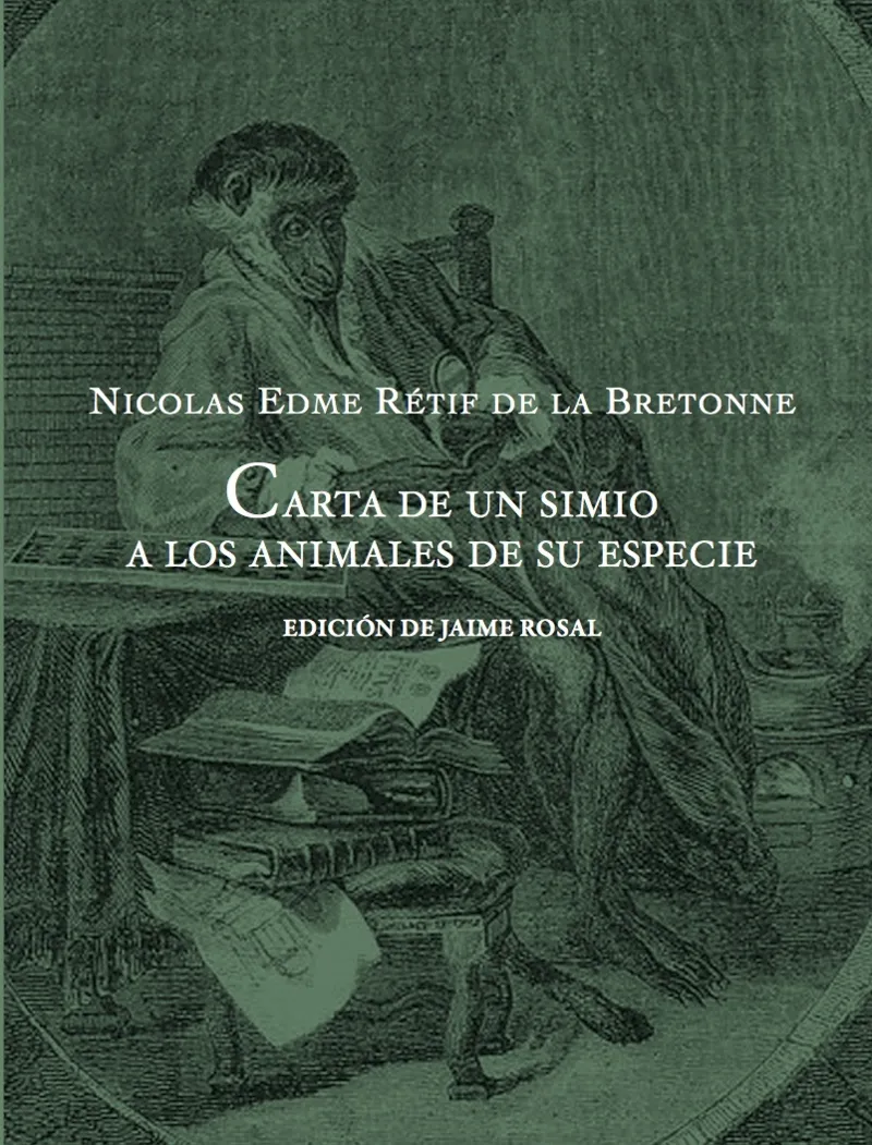 CARTA DE UN SIMIO A LOS ANIMALES DE SU ESPECIE -EDICION DE JAIME ROSAL-
