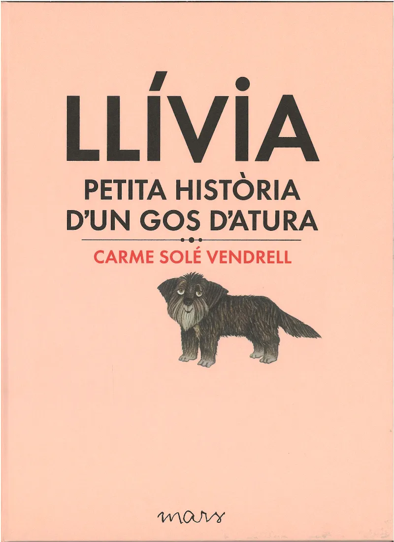 LLIVIA -PETITA HISTORIA D'UN GOS D'ATURA-