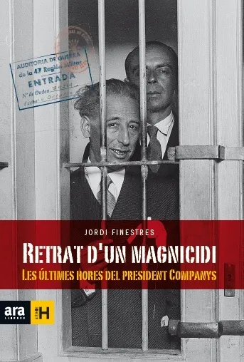 RETRAT D'UN HOMICIDI -LES ULTIMES HORES DEL PRESIDENT COMPANYS-