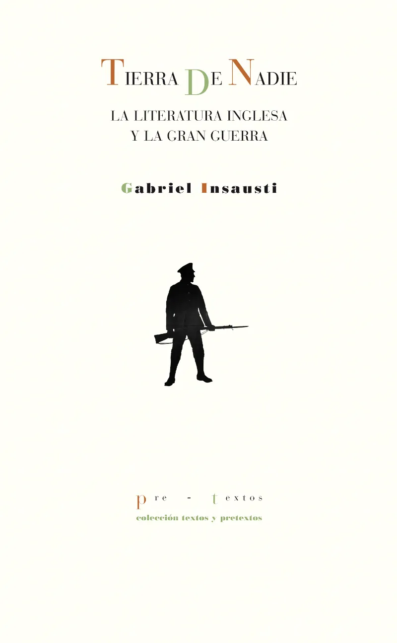 TIERRA DE NADIE -LA LITERATURA INGLESA Y LA GRAN GUERRA-