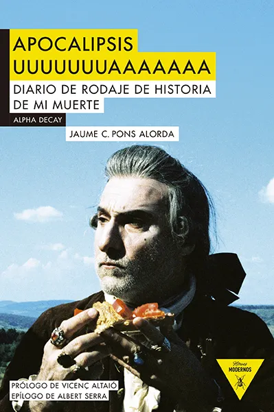 APOCALIPSIS UUUUUUUAAAAAAA -DIARIO DE RODAJE DE HISTORIA DE MI MUERTE-