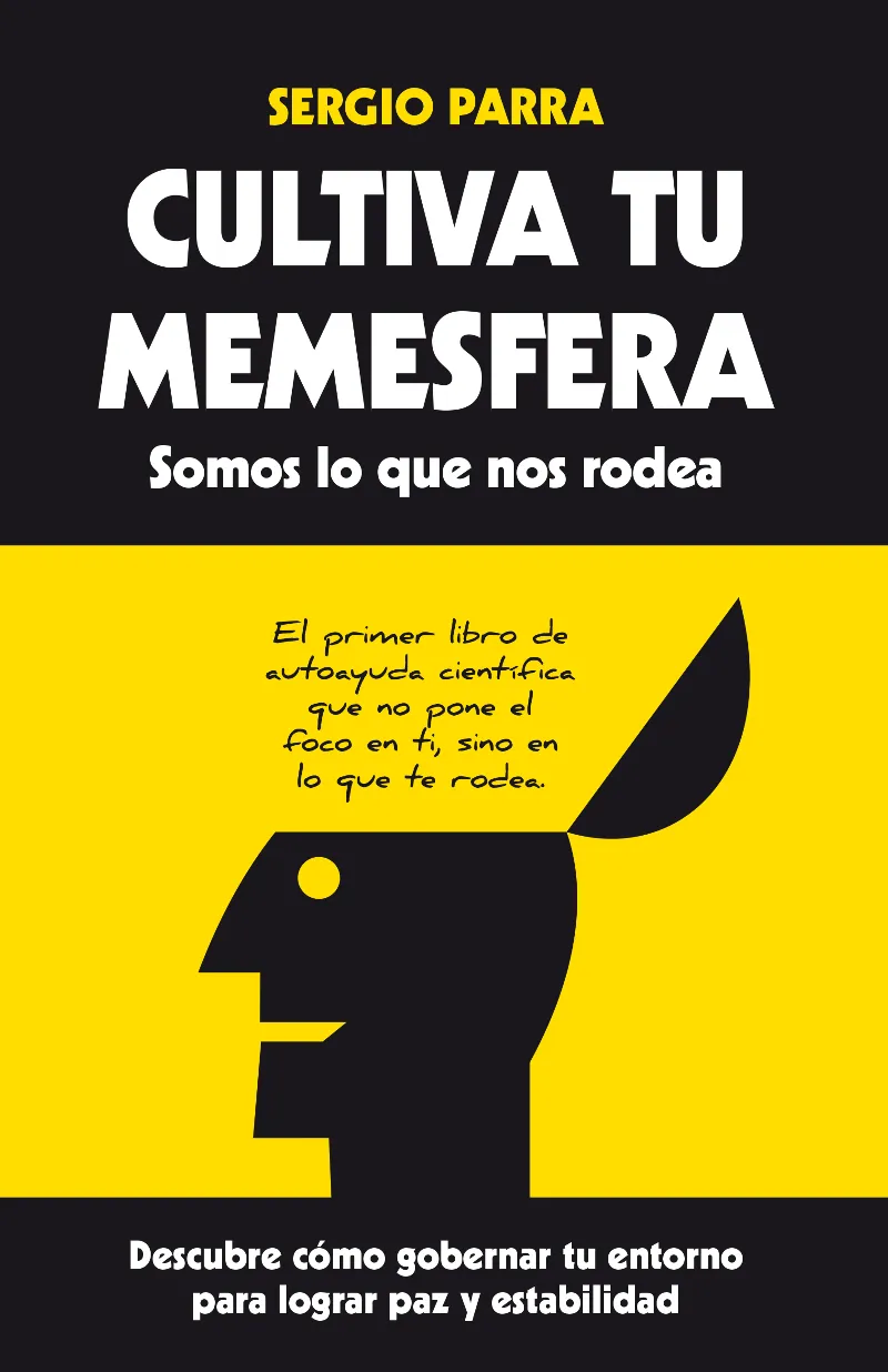 CULTIVA TU MEMESFERA -SOMOS LO QUE NOS RODEA-