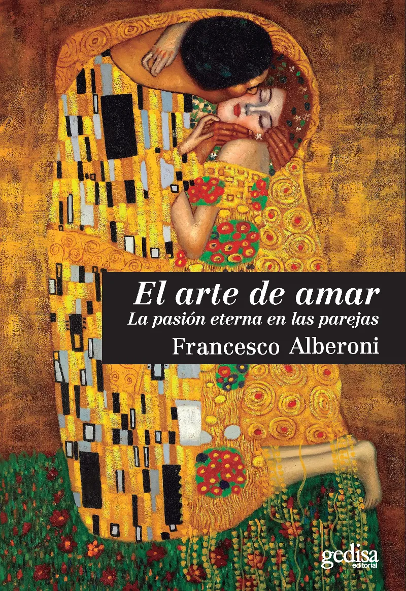 ARTE DE AMAR, EL -LA PASION ETERNA EN LAS PAREJAS-