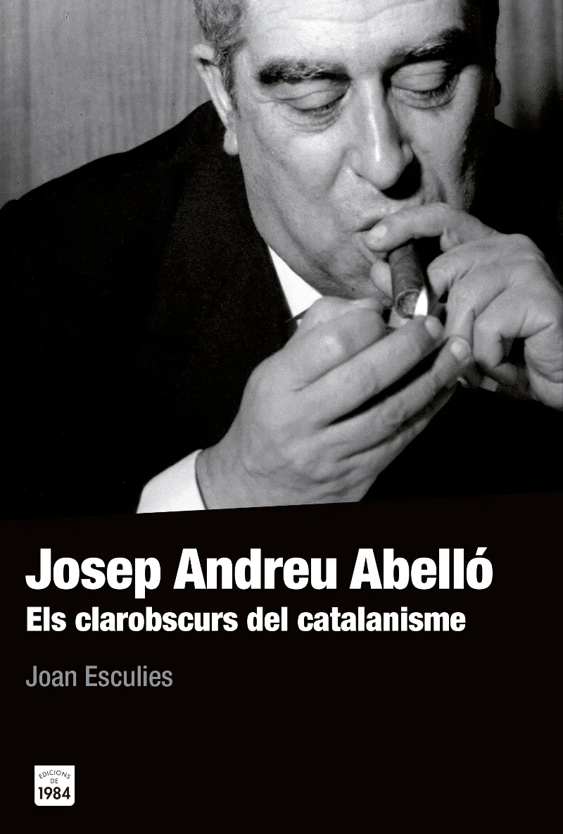 JOSEP ANDREU ABELLO ELS CLAROBSCURS DEL CATALANISM