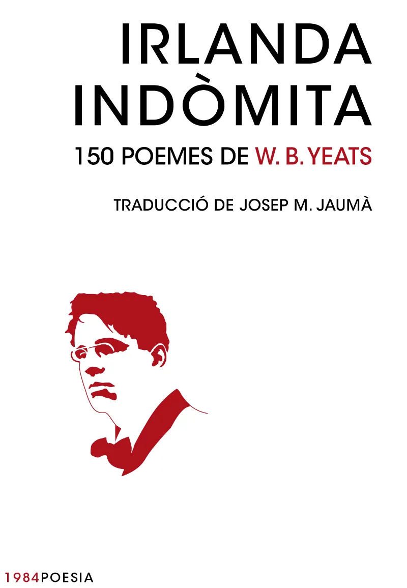 IRLANDA INDOMITA -150 POEMES - TRADUCCIO DE JOSEP M JAUMA