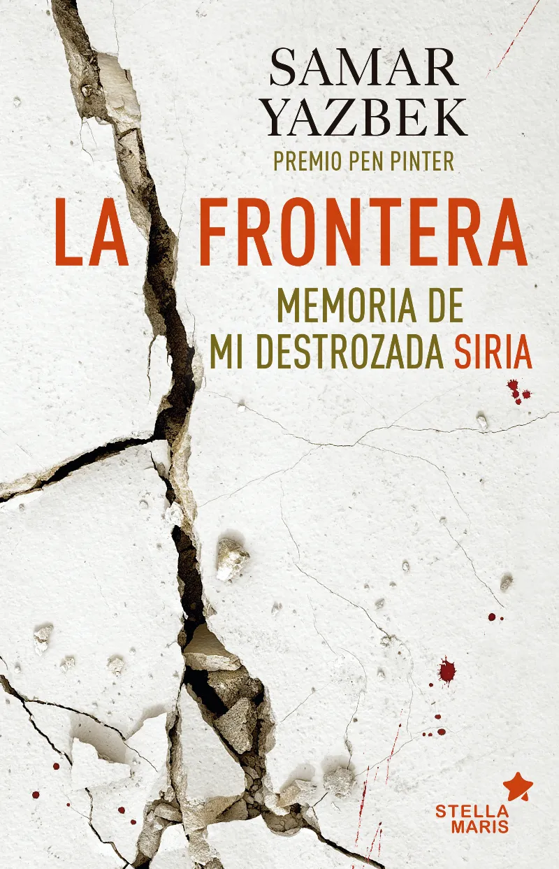 FRONTERA,LA -MEMORIAS DE MI SIRIA DESTROZADA-