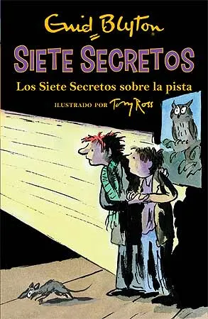 SIETE SECRETOS 4 -LOS SIETE SECRETOS SOBRE LA PISTA-