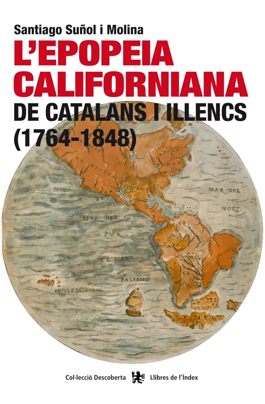 EPOPEIA CALIFORNIANA -DE CATALANS I ILLENCS 1764-1848-