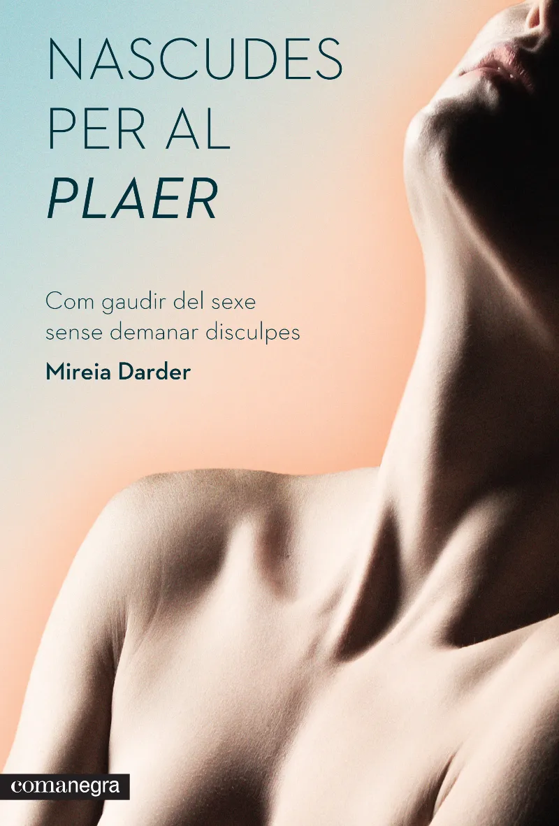 NASCUDES PER AL PLAER -COM GAUDIR DEL SEXE SENSE DEMANAR DISCULPES-