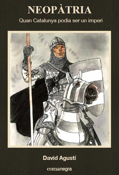 NEOPATRIA.QUAN CATALUNYA PODIA SER UN IMPERI