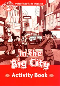IN THE BIG CITY ACTIVITY BOOK IMAGINE 2 A1