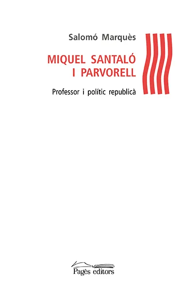 MIQUEL SANTALO I PARVORELL PROFESSOR I POLITIC REPUBLICA