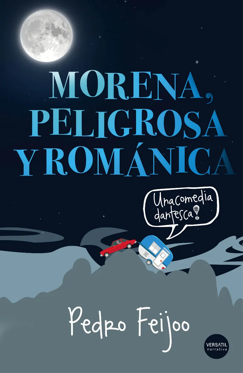 MORENA PELIGROSA Y ROMANTICA -UNA COMEDIA DANTESCA-