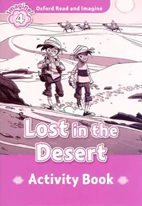LOST IN THE DESERT ACTIVITY BOOK IMAGINE 4 A1/A2