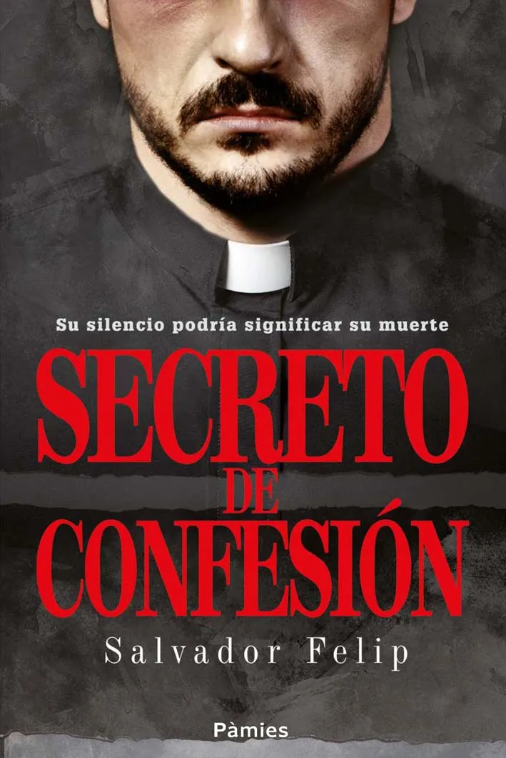 SECRETO DE CONFESION -SU SILENCIO PODRIA SIGNIFICAR SU MUERTE-