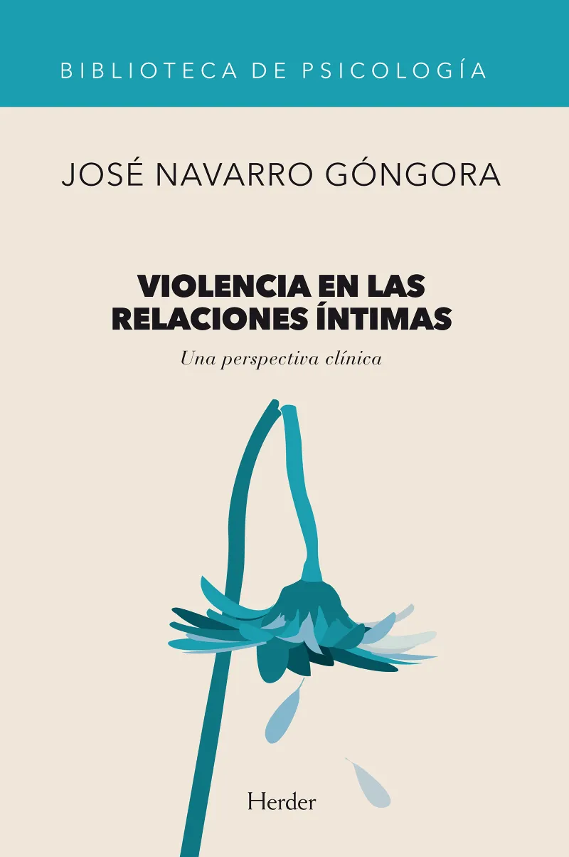 VIOLENCIA EN LAS RELACIONES INTIMAS -UNA PERSPECTIVA CLINICA-