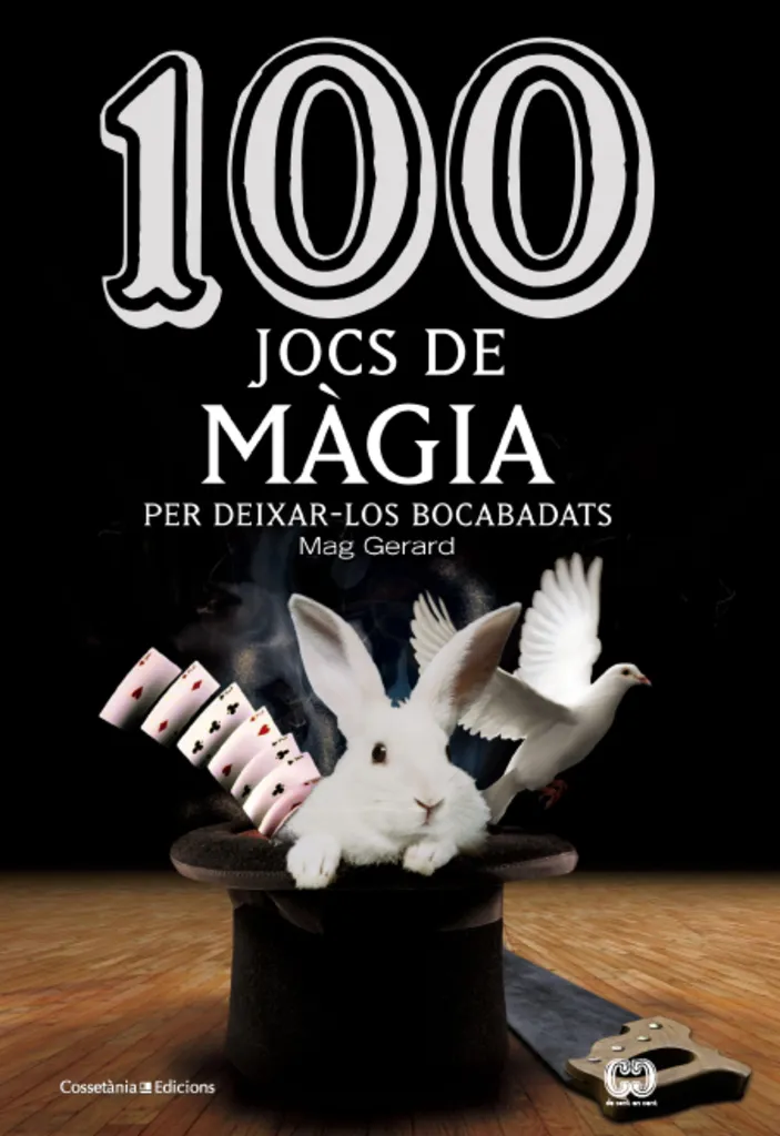 100 JOCS DE MAGIA PER DEIXAR-LOS BOCABADATS