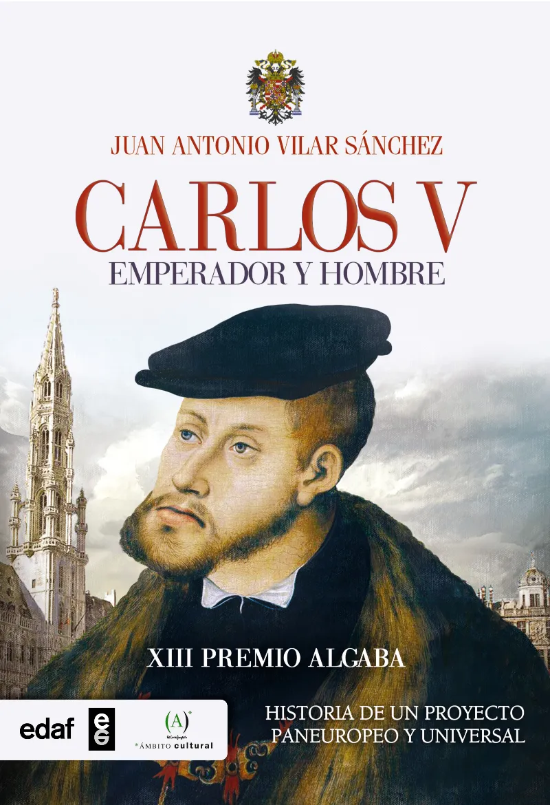 CARLOS V -EMPERADOR Y HOMBRE- XIII PREMIO ALGABA