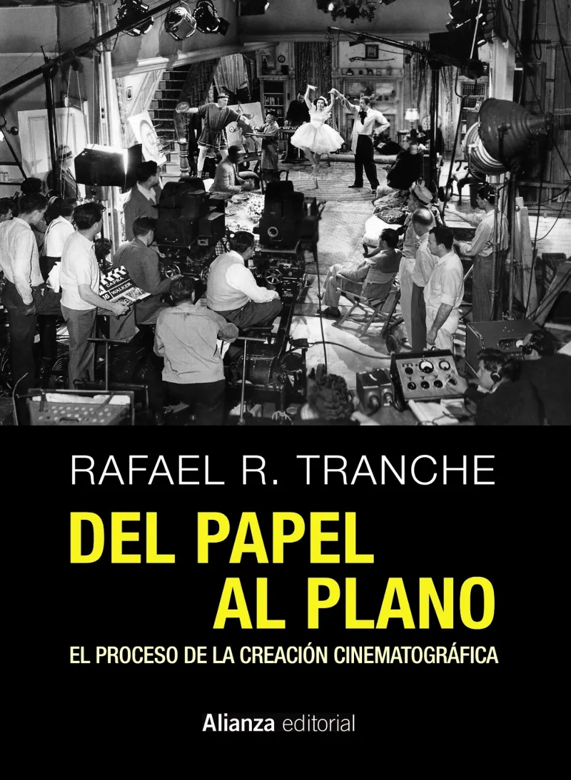 DEL PAPEL AL PLANO -EL PROCESO DE LA CREACION CINEMATOGRAFICA-