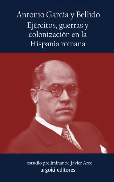 EJERCITOS,GUERRAS Y COLONIZACION EN LA HISPANIA ROMANA