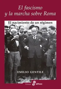 FASCISMO Y LA MARCHA SOBRE ROMA, EL