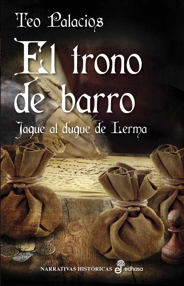 TRONO DE BARRO,EL -JAQUE AL DUQUE DE LERMA-