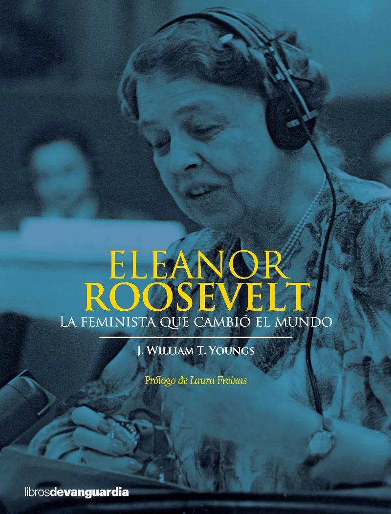 ELEANOR ROOSEVELT LA FEMINISTA QUE CAMBIO EL MUNDO
