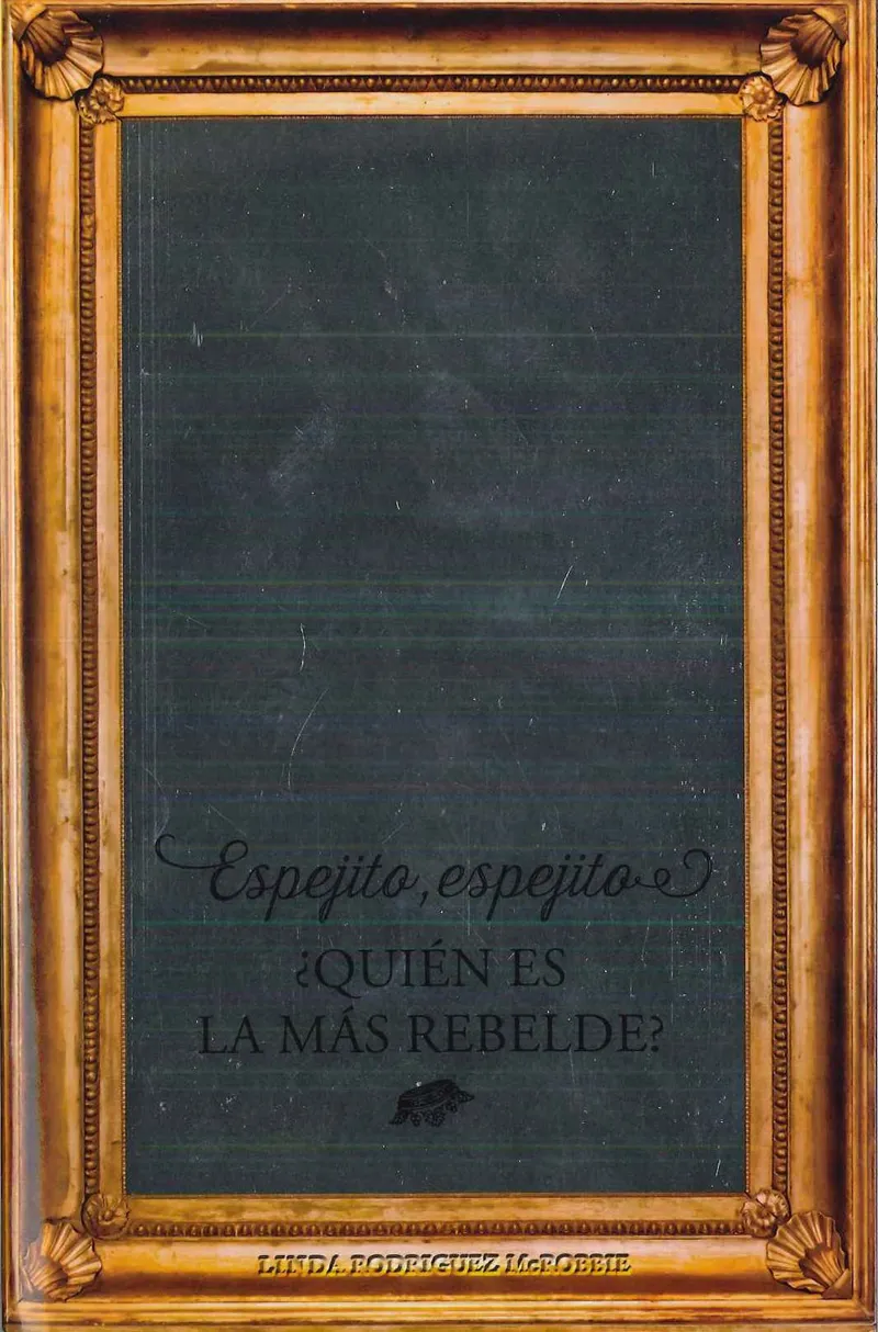 Espejito, espejito ¿ Quién es la más rebelde?