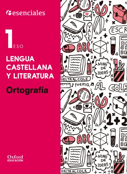 ESENCIALES LENGUA 1ºESO ORTOGRAFIA CE