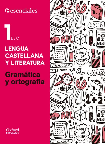 ESENCIALES LENGUA 1ºESO GRAM Y ORT CE