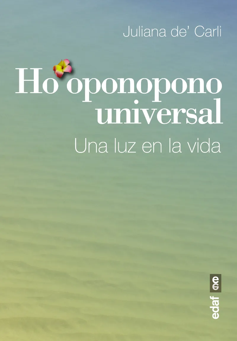 HO OPONOPONO UNIVERSAL -UNA LUZ EN LA VIDA-