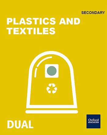 INICIA DUAL TECHNOLOGY, PROGRAMMING AND ROBOTICS: PLASTICS AND TEXTILES 1ºESO SB