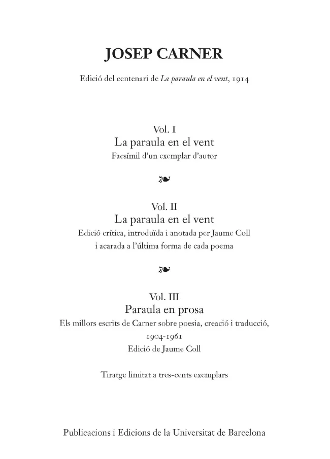 PARAULA EN EL VENT VOL I / VOL II PARAULA EN PROSA VOL III -ESTOIG-