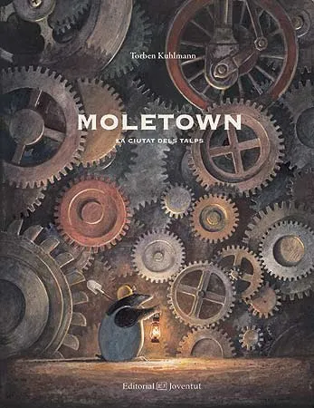 MOLETOWN LA CIUTAT DELS TALPS