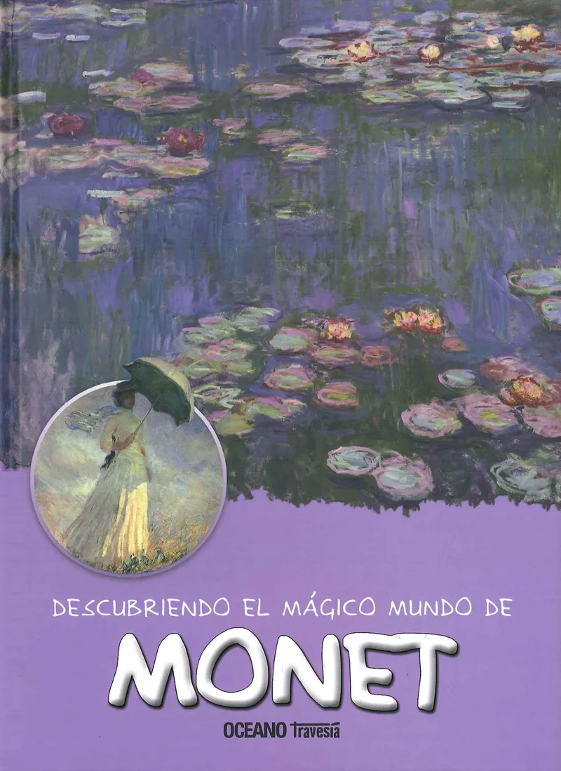 MONET -DESCUBRIENDO EL MAGICO MUNDO DE...-