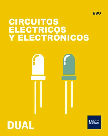 INICIA DUAL TECNOLOGIA, PROGRAMACION Y ROBOTICA: CIRCUITOS ELÉCTRICOS Y ELECTRÓNICOS