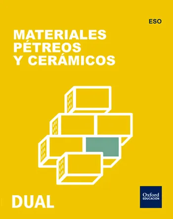 INICIA DUAL TECNOLOGIA, PROGRAMACION Y ROBOTICA: MATERIALES PÉTREOS Y CERÁMICOS