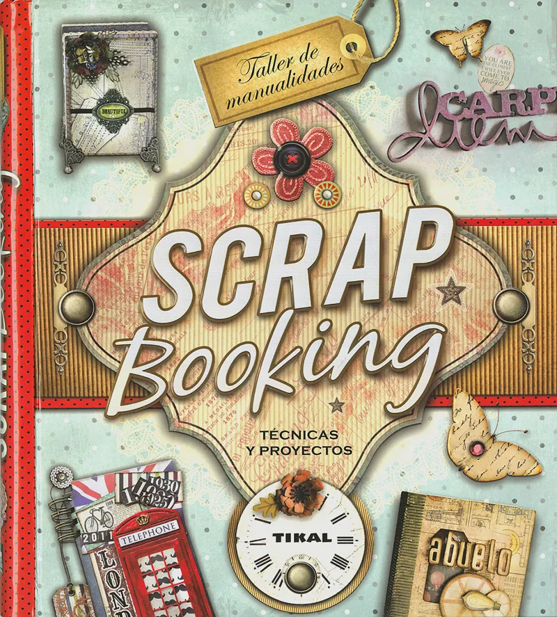 Scrapbooking. Técnicas y proyectos