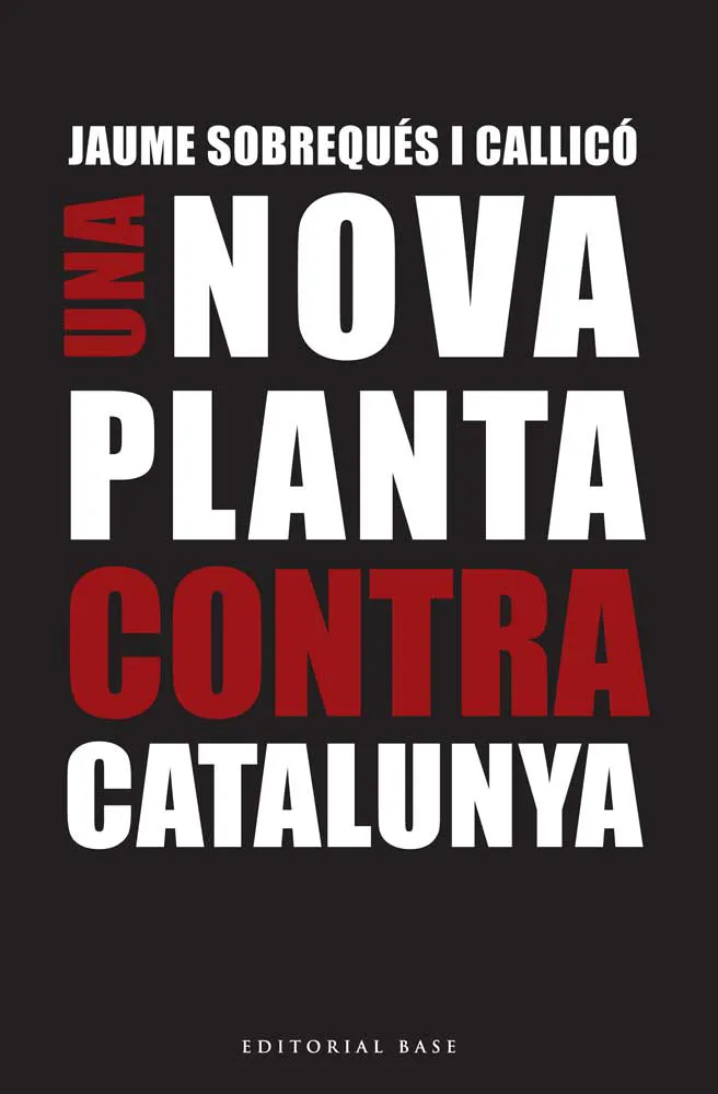 NOVA PLANTA CONTRA CATALUNYA,UNA