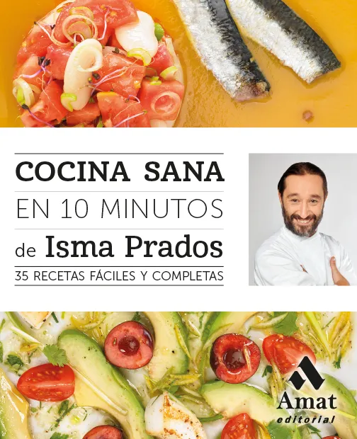 COCINA SANA EN 10 MINUTOS -35 RECETAS FACILES Y COMPLETAS-